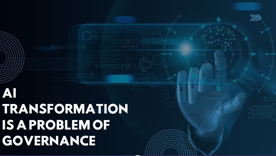 AI Transformation Is a Problem of Governance