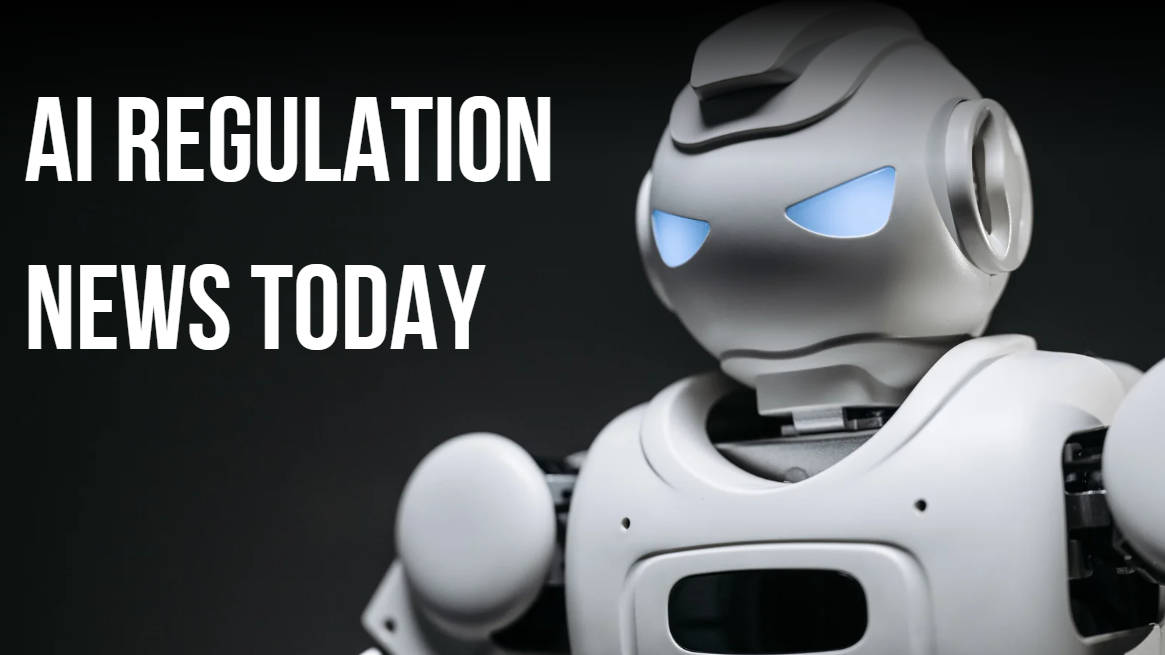AI Regulation News Today