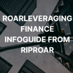 Roarleveraging Finance Infoguide From RipRoar